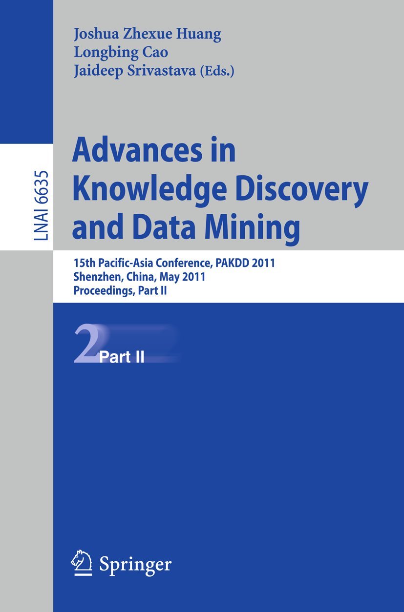 Advances in Knowledge Discovery and Data Mining: 15th PacificAsia Conference, PAKDD 2011, Shenzhen, China, May 2427, 2011, Pro,Used