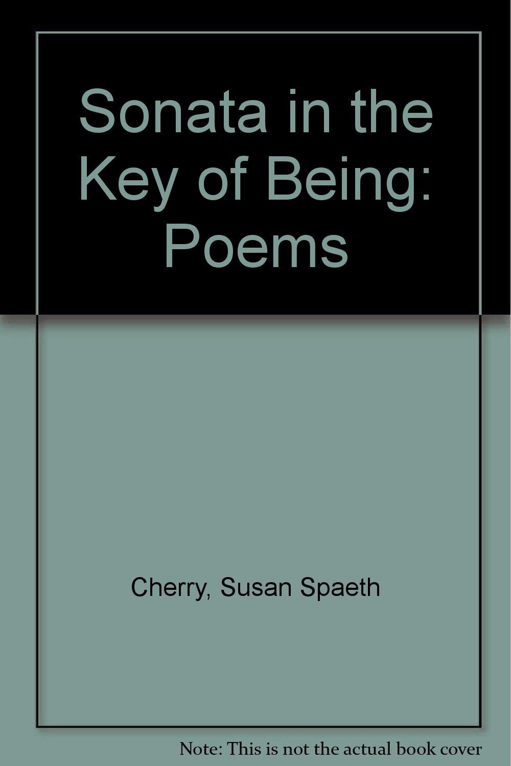 Sonata in the Key of Being: Poems,Used