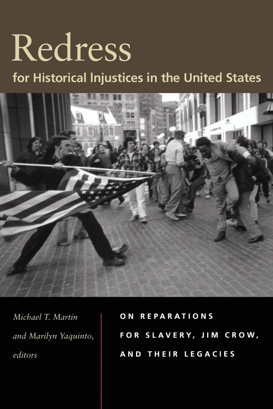 Redress For Historical Injustices In The United States: On Reparations For Slavery, Jim Crow, And Their Legacies,New