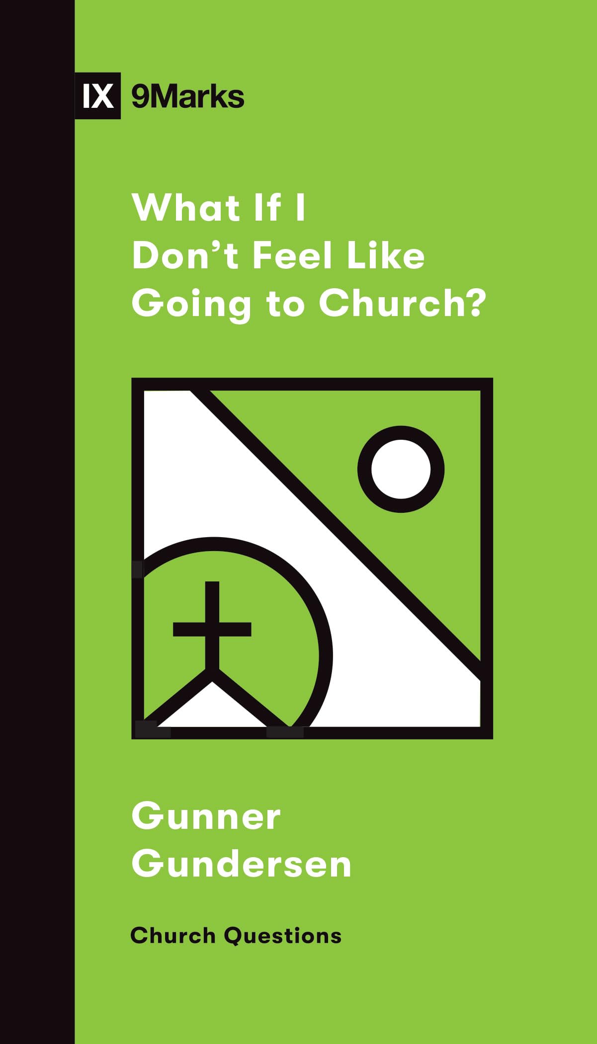 What If I Don't Feel Like Going to Church? (Church Questions),Used