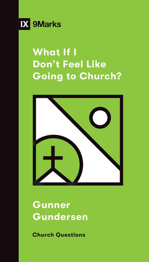 What If I Don't Feel Like Going to Church? (Church Questions),Used