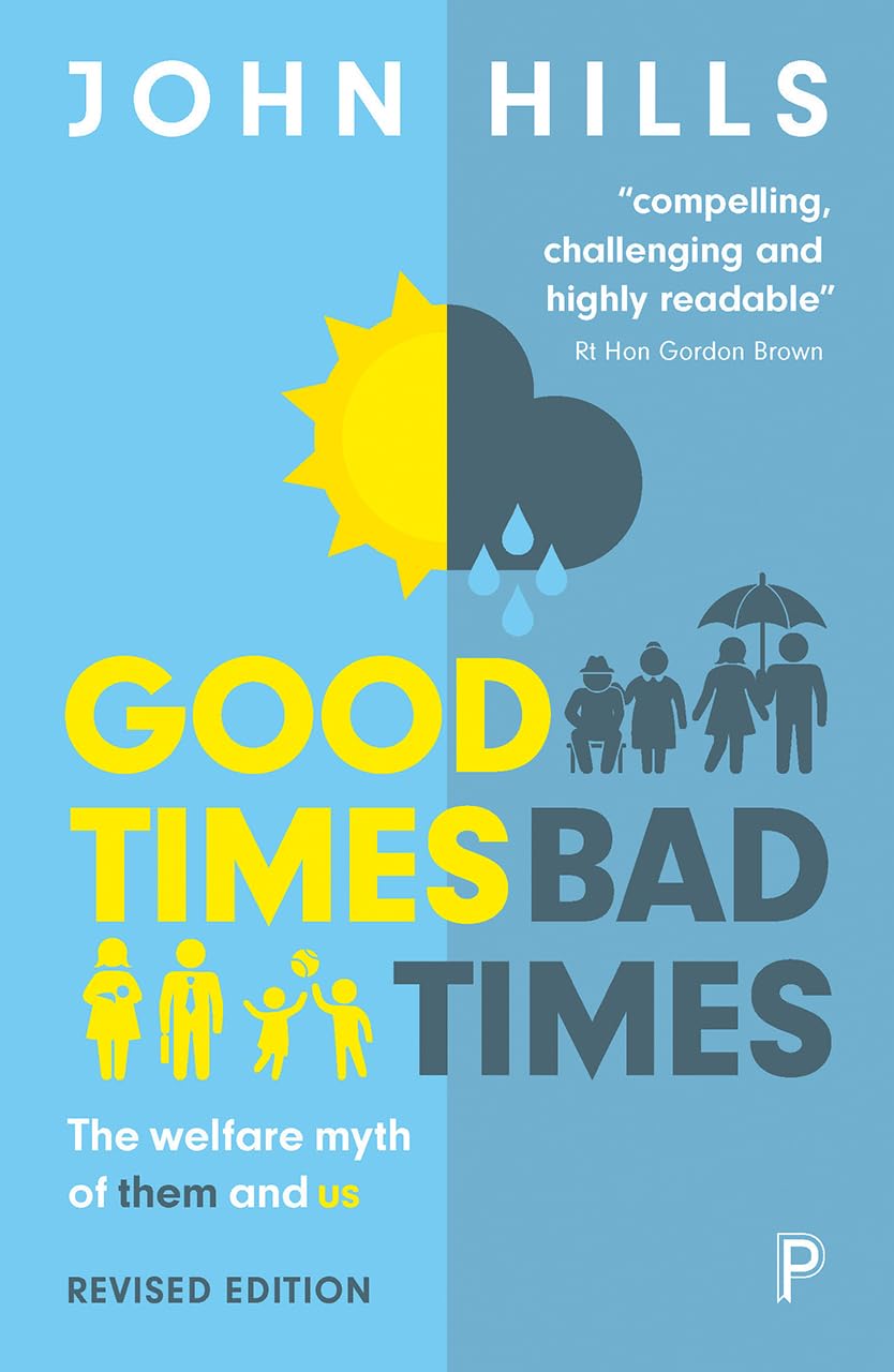Good Times, Bad Times: The Welfare Myth of Them and Us,Used