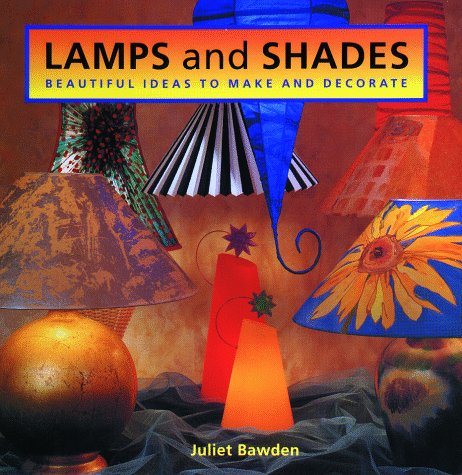 Lamps And Shades: Beautiful Ideas To Make And Decorate,Used
