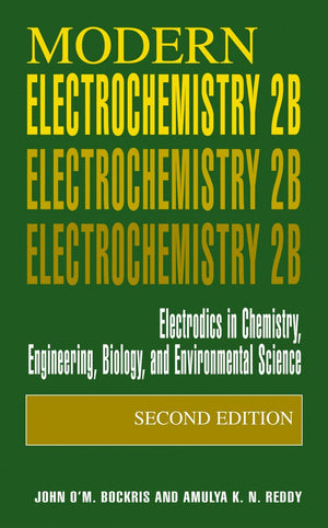 Modern Electrochemistry 2B: Electrodics In Chemistry, Engineering, Biology And Environmental Science,New