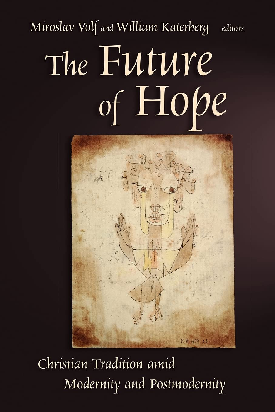 The Future of Hope: Christian Tradition amid Modernity and Postmodernity,Used