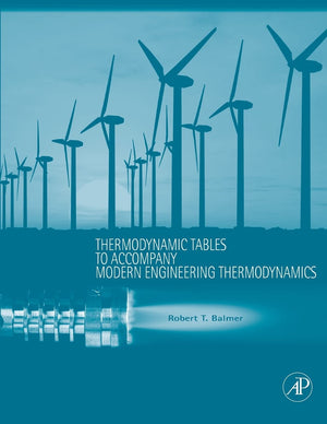 Thermodynamic Tables to Accompany Modern Engineering Thermodynamics,New