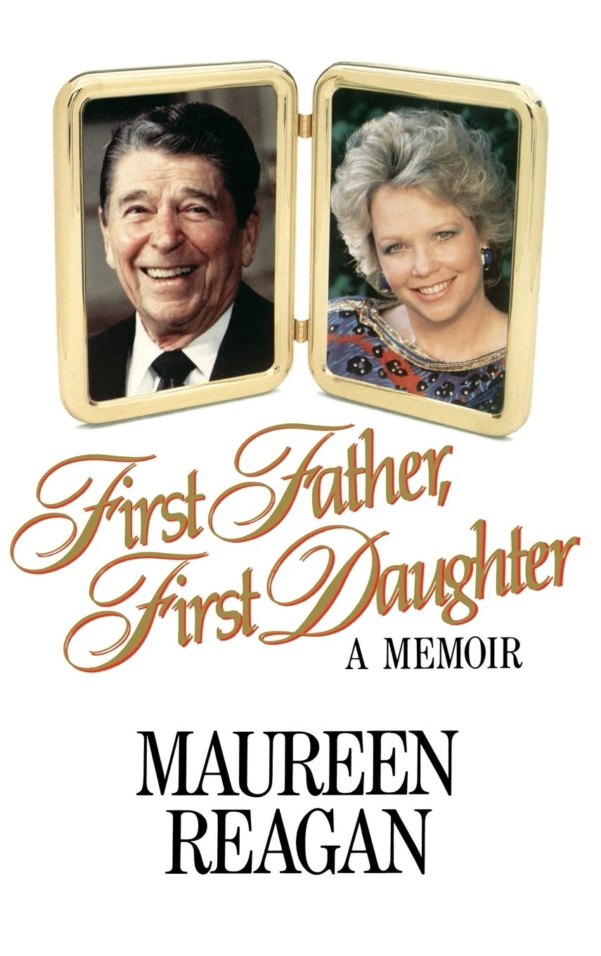 First Father, First Daughter: A Memoir,Used