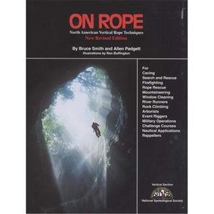 On Rope: North American Vertical Rope Techniques for Caving ... Rappellers,Used
