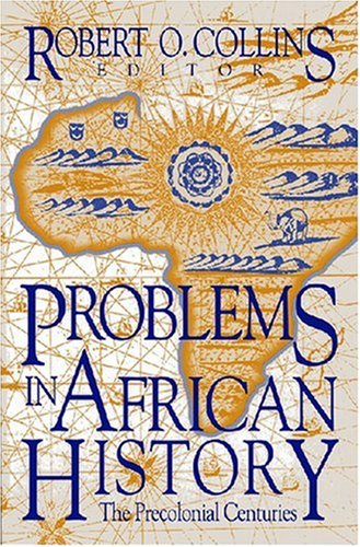 Problems in African History: The Precolonial Centuries (Topics in World History) (v. 1),Used