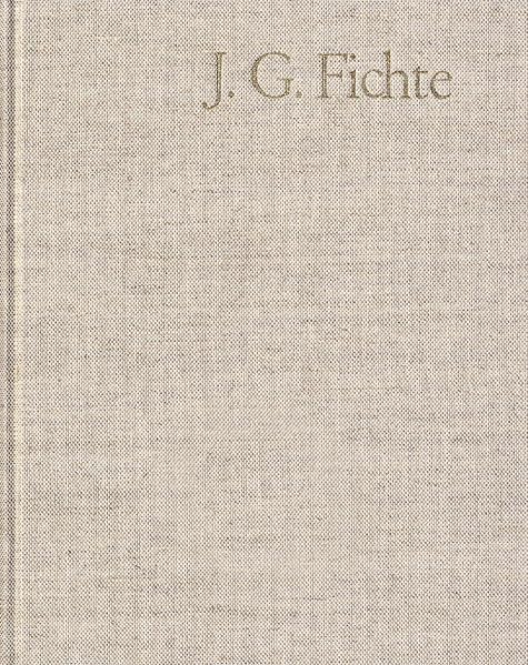 Johann Gottlieb Fichte, Kollegnachschriften 17961798: Gesamtausgabe Der Bayerischen Akademie Der Wissenschaften (Johann Gottlie,Used