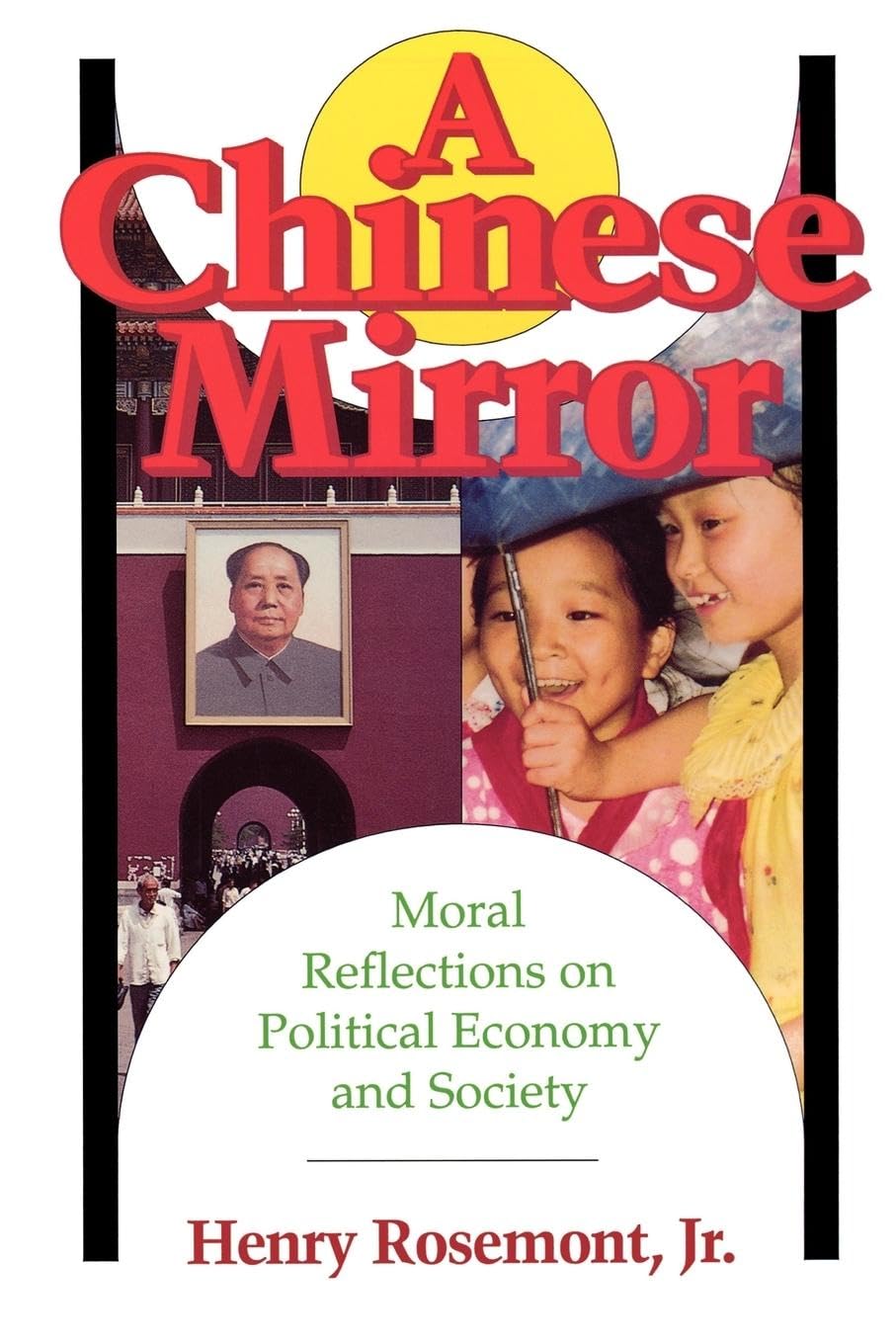 Chinese Mirror: Moral Reflections On Political Ecomy And Society,New