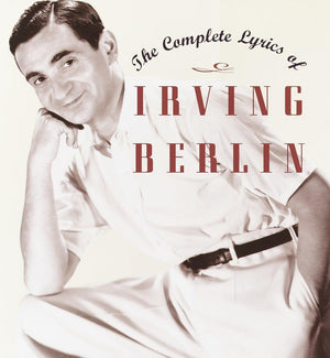 The Complete Lyrics Of Irving Berlin,New