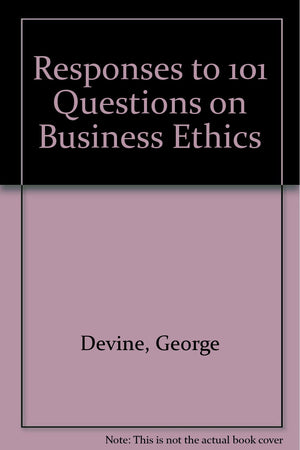 Responses to 101 Questions on Business Ethics,Used