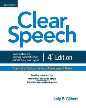 Clear Speech Teacher's Resource and Assessment Book: Pronunciation and Listening Comprehension in North American English,New