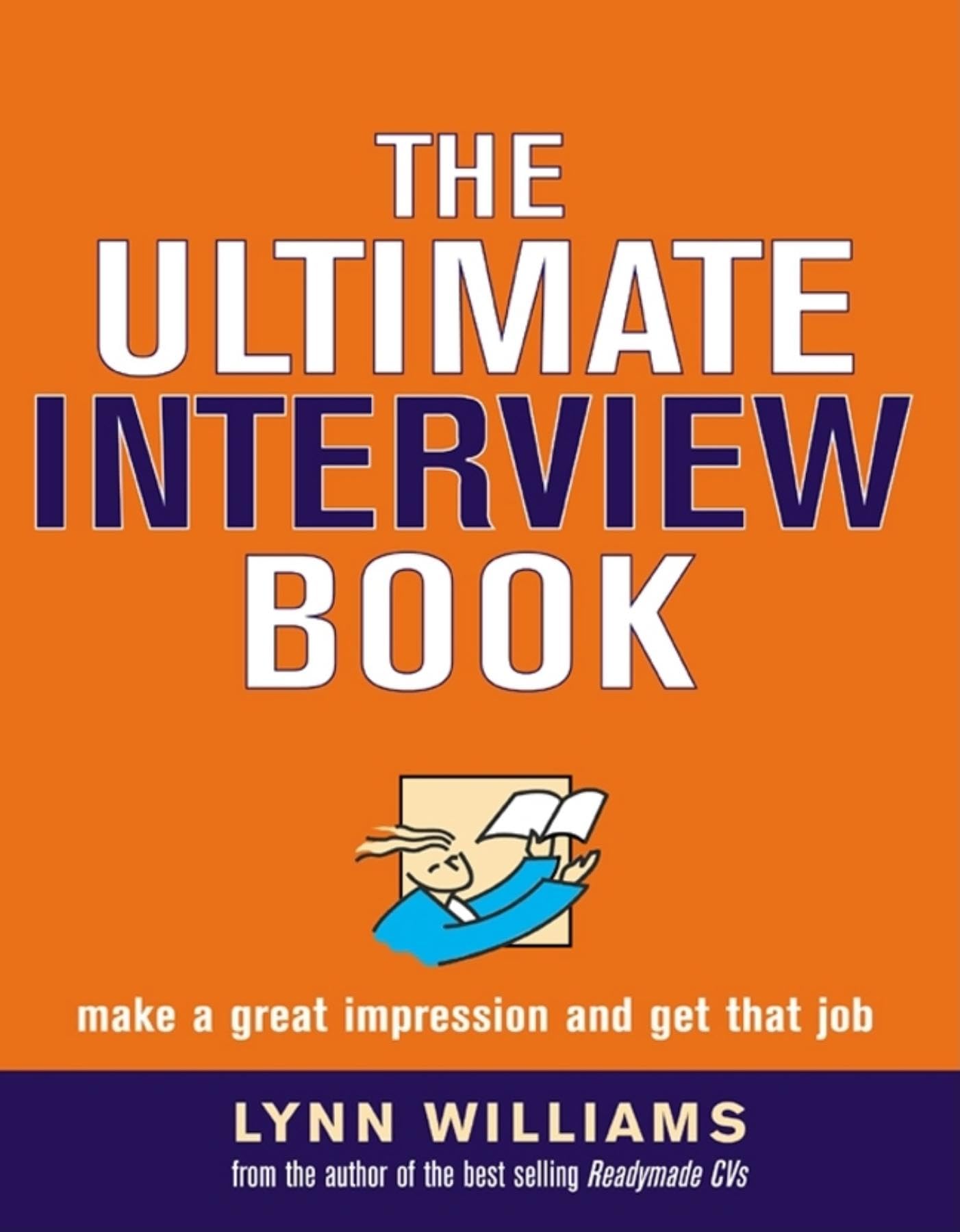 The Ultimate Interview Book: Make a Great Impression and Get That Job,Used