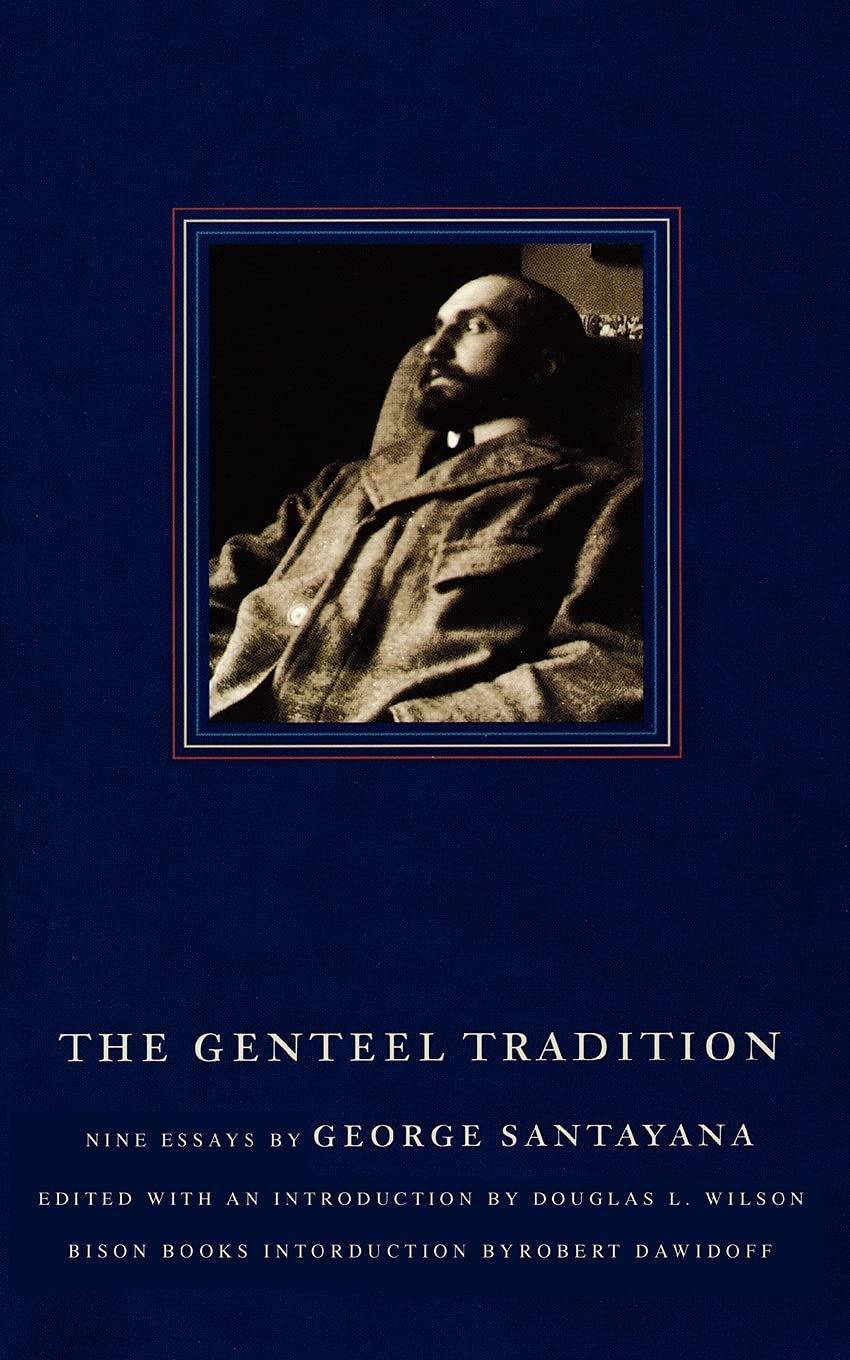 The Genteel Tradition: Nine Essays By George Santayana,Used