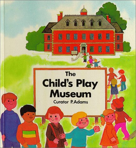 The Childs Play Museum,New