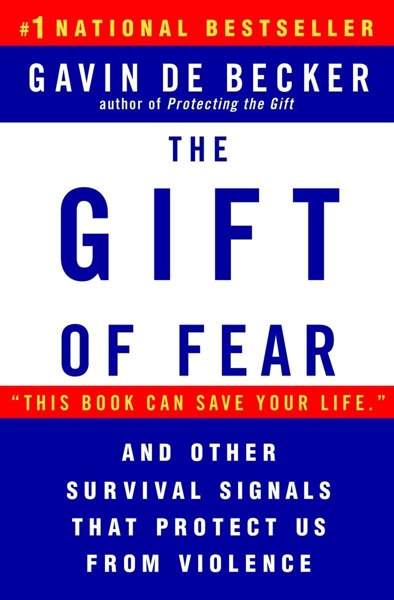 The Gift Of Fear And Other Survival Signals That Protect Us From Violence