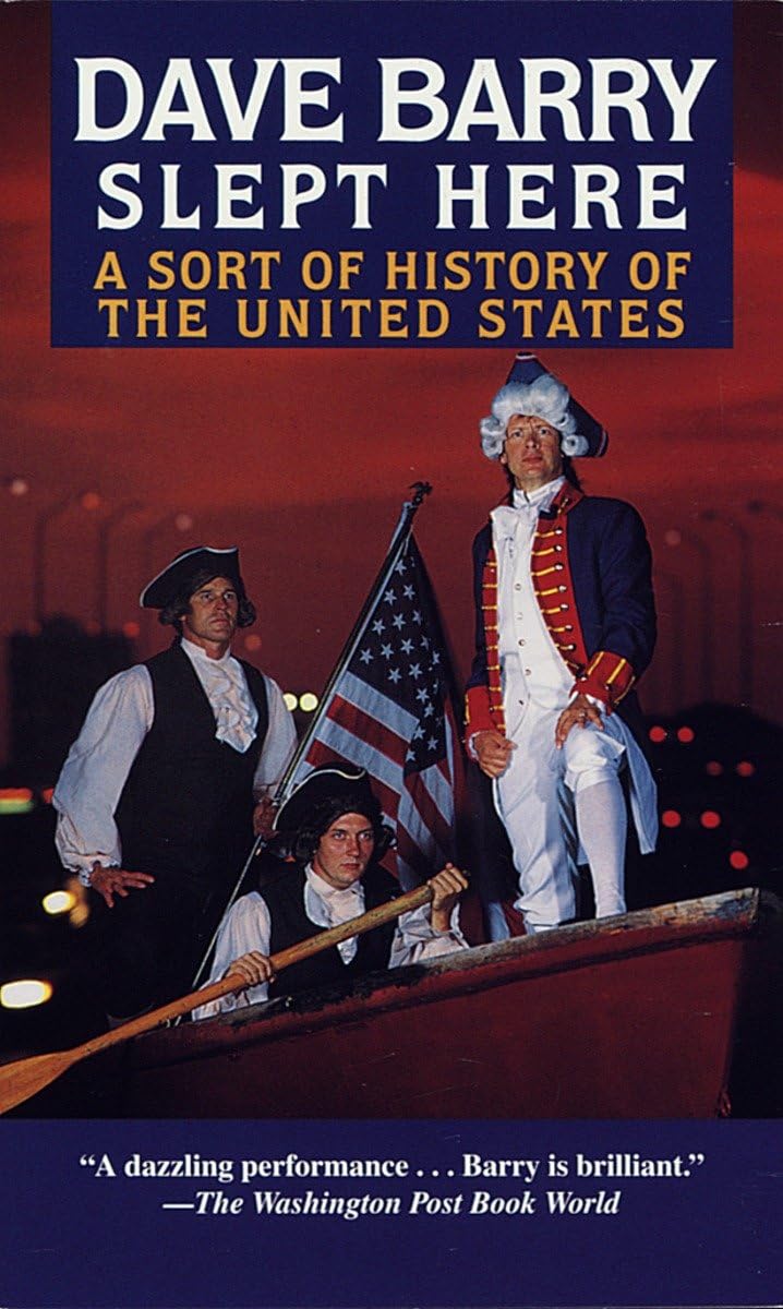 Dave Barry Slept Here: A Sort of History of the United States,Used