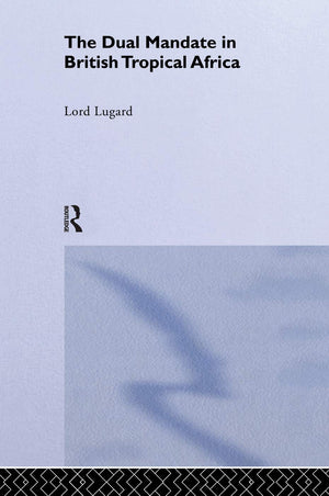 The Dual Mandate in British Tropical Africa,Used