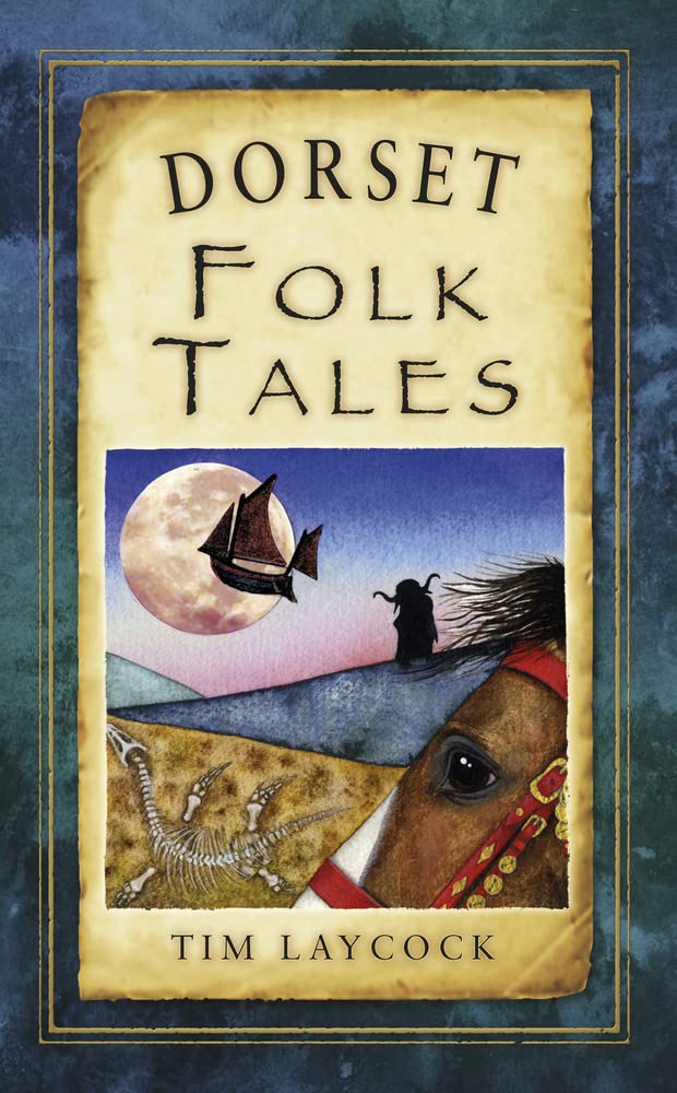 Dorset Folk Tales (Folk Tales: United Kingdom),Used