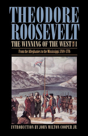 The Winning Of The West, Volume 1: From The Alleghanies To The Mississippi, 17691776,Used