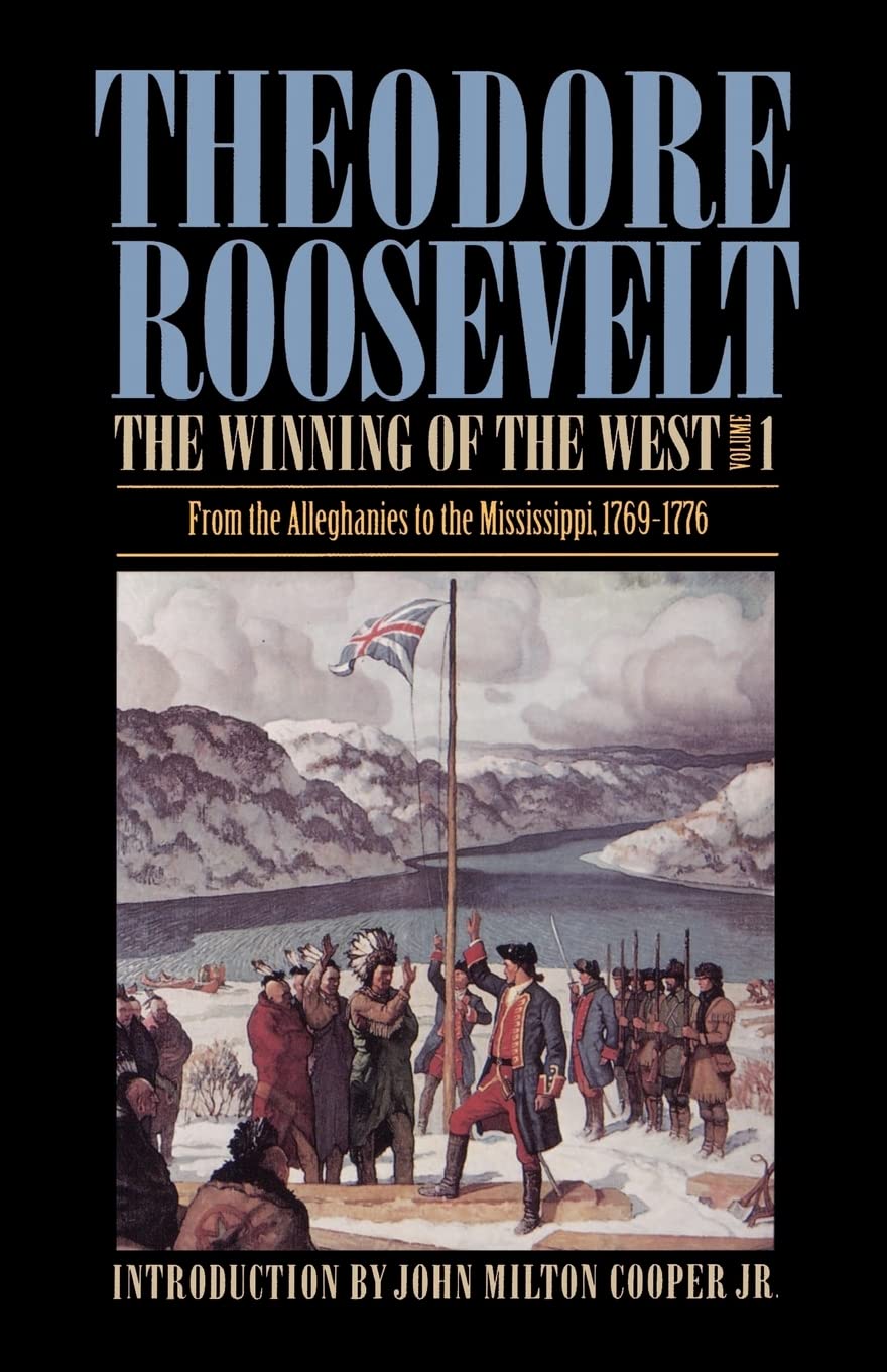 The Winning Of The West, Volume 1: From The Alleghanies To The Mississippi, 17691776,Used