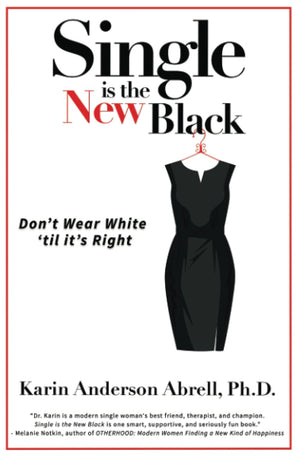 Single Is The New Black: Don't Wear White 'Til It's Right,Used