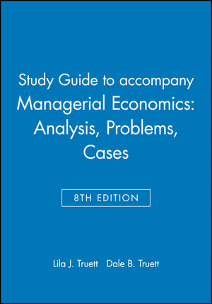 Study Guide to accompany Managerial Economics: Analysis, Problems, Cases,New