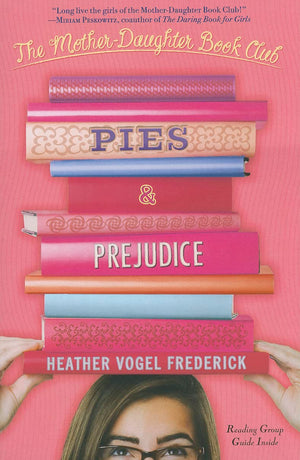 Pies & Prejudice (The MotherDaughter Book Club),New