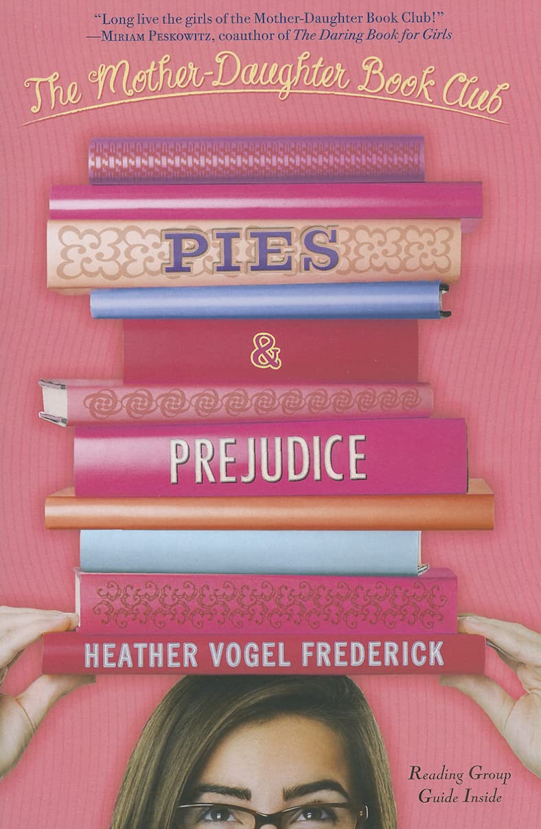 Pies & Prejudice (The MotherDaughter Book Club),New