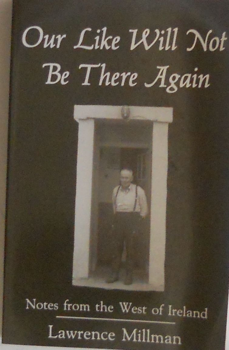 Our Like Will Not Be There Again: Notes from the West of Ireland,Used
