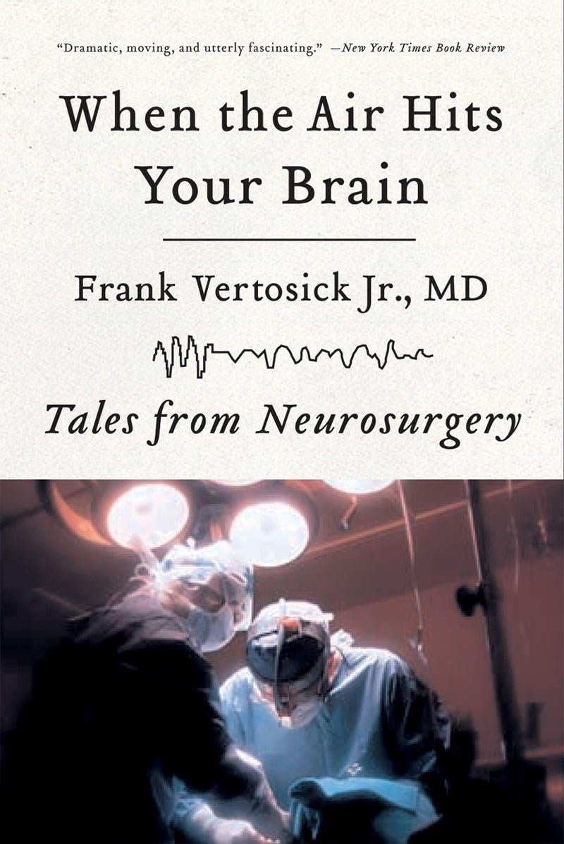 When the Air Hits Your Brain: Tales from Neurosurgery,Used