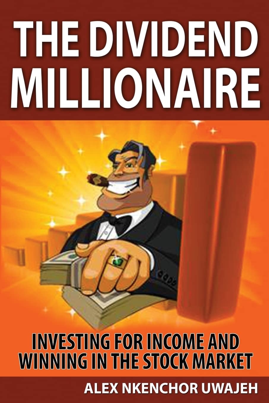 The Dividend Millionaire: Investing For Income And Winning In The Stock Market,Used