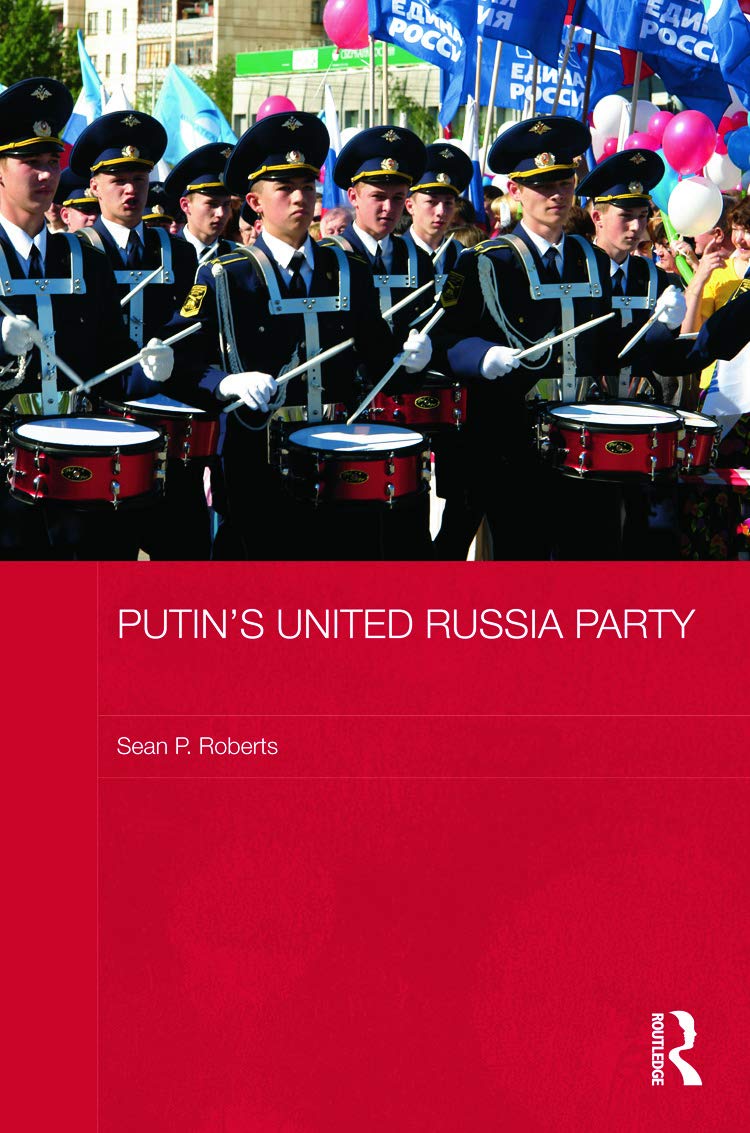 Putin's United Russia Party (BASEES/Routledge Series on Russian and East European Studies),New