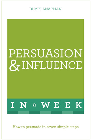 Persuasion & Influence In A Week