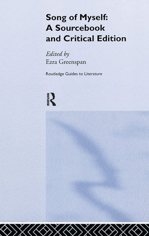 Walt Whitman's Song of Myself: A Sourcebook and Critical Edition (Routledge Guides to Literature),Used