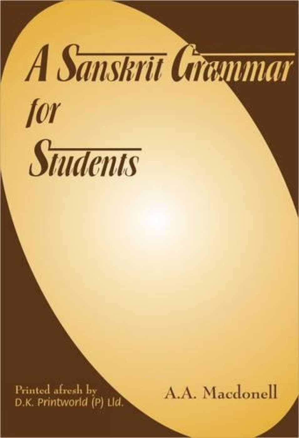 A Sanskrit Grammar for Students,New