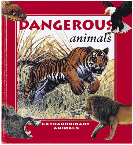 Dangerous Animals (Extraordinary Animals Series),Used