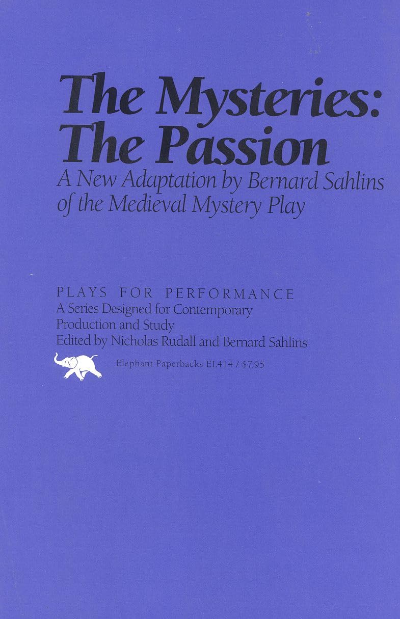 The Mysteries: The Passion (Plays for Performance Series),Used