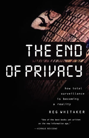 The End of Privacy: How Total Surveillance Is Becoming a Reality,Used
