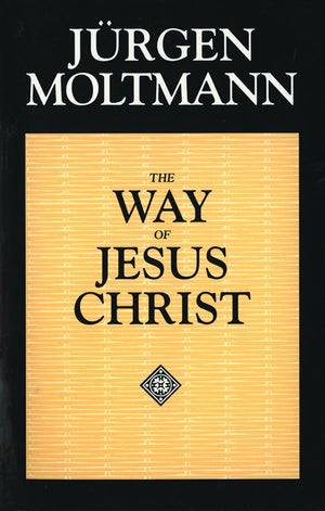 The Way of Jesus Christ,New