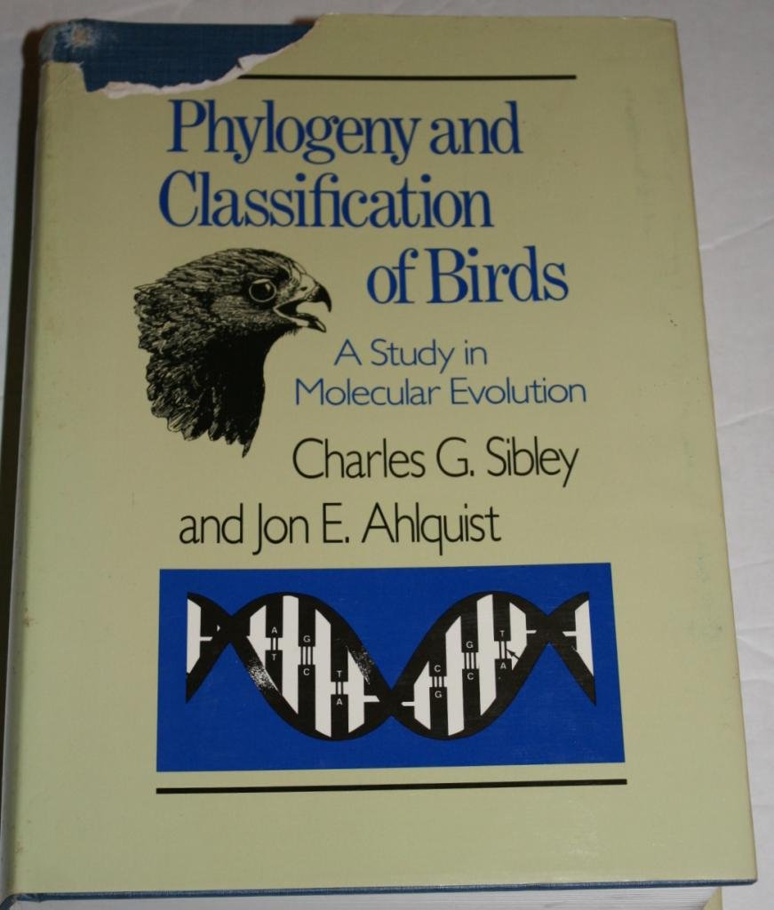 Phylogeny and Classification of the Birds: A Study in Molecular Evolution,New