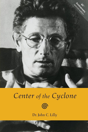 Center of the Cyclone: An Autobiography of Inner Space,Used