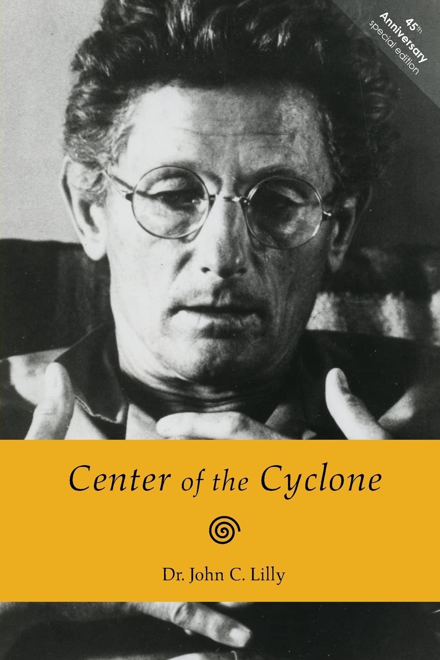Center of the Cyclone: An Autobiography of Inner Space,Used