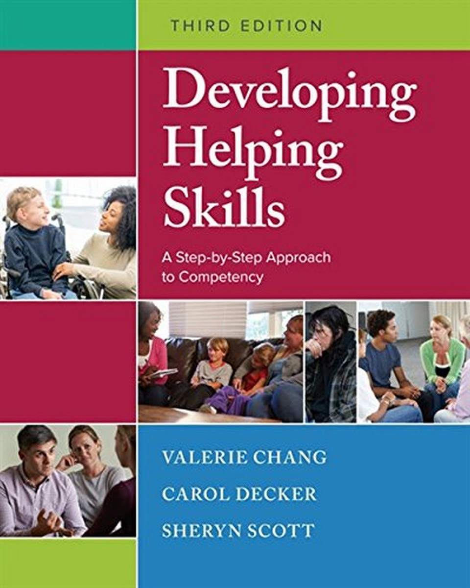 Developing Helping Skills: A Stepbystep Approach To Competency