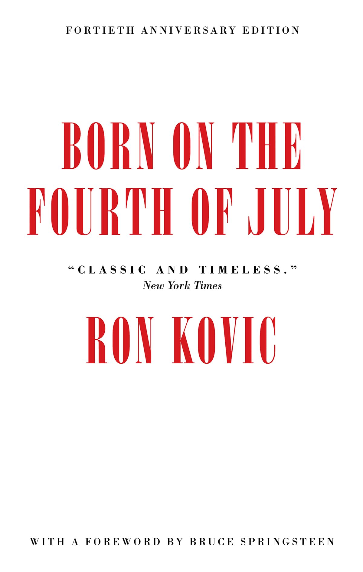Born on the Fourth of July: 40th Anniversary Edition,Used