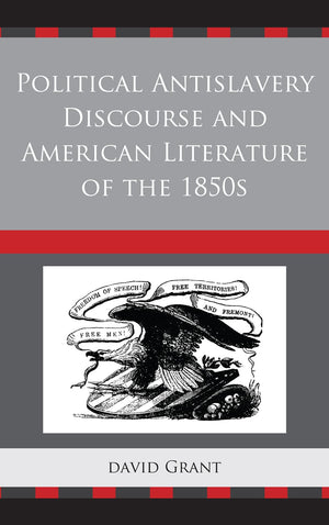 Political Antislavery Discourse and American Literature of the 1850s,Used