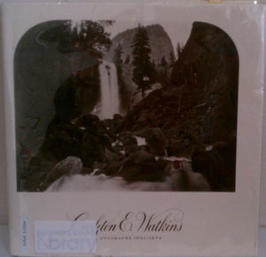 Carleton E. Watkins: Photographs 18611874,Used