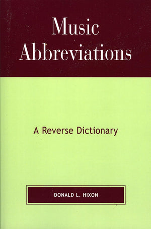 Music Abbreviations: A Reverse Dictionary,New